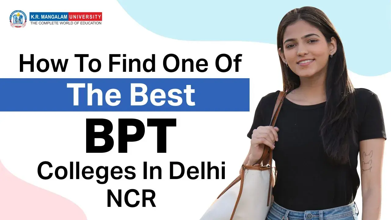 How To Find The Best BPT Colleges In Delhi NCR